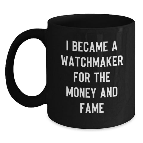 Image of Funny Watchmaker Gifts from Friends for Watchmaker Graduation Unique Gifts Black Coffee Mug - Main
