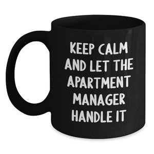 Funny Gifts from Friends for Apartment Manager Christmas Unique Mugs - Keep Calm and Let Them Handle It - Black Coffee Mug - Main
