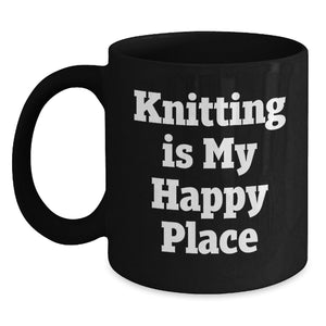 Knitting Enthusiasts Gifts from Family for Friends and Coworkers - 'Knitting Is My Happy Place' Black Coffee Mug for Graduation Unique Gifts - Main