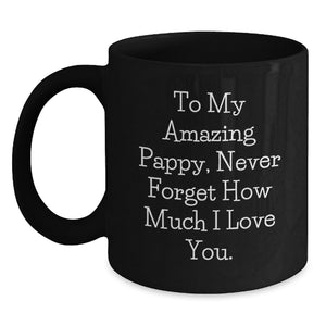 Unique Gifts from Friends to My Amazing Pappy, Funny Inspirational Quote Black Coffee Mug for Graduation Unique Gifts for Pappy - Main