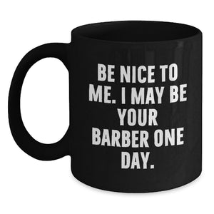 Funny Barber Quote Black Coffee Mug Gifts from Men for Barber Graduation Unique - Main