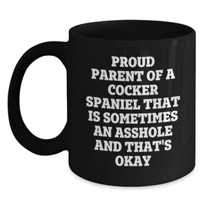 Cocker Spaniel Dog Lovers, Proud Parents Unite! Funny Gifts for Friends, Family, and Coworkers, Black Coffee Mug, Graduation Unique Gifts from Men, Women, or Friends - Main