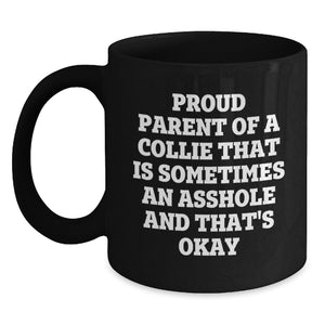 Funny Collie Dog Parent Mugs, Gifts for Men from Proud Collie Owners, Graduation Unique Gifts for Women, Black Coffee Mug - Main