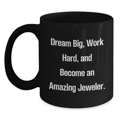 Image of Funny Jeweler Gifts for Graduation - Inspirational Black Coffee Mug - Gifts from Family to Jeweler Friends - Main