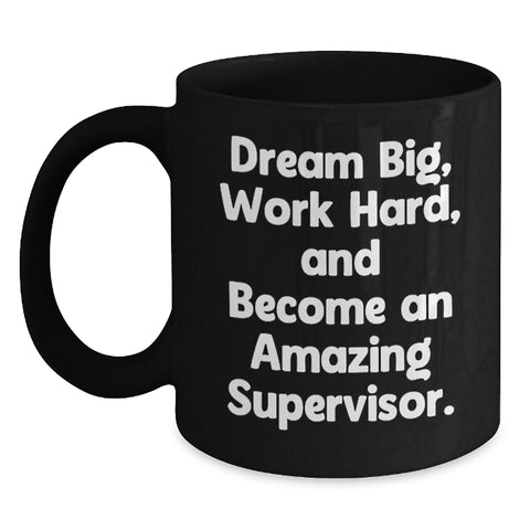 Image of Funny Supervisor Quotes Black Coffee Mug Gifts from Friends for Supervisor on Christmas - Main