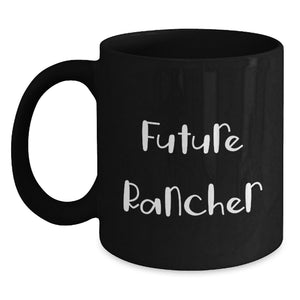Funny Quotes for Future Ranchers, Graduation Unique Gifts for Men, Women, Friends, Coworkers, Black Coffee Mugs, Inspirational Motivational Rancher Gifts - Main