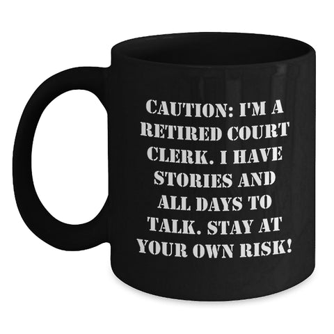 Image of Funny Court Clerk Gifts from Friends for Graduation Unique Occasions Black Coffee Mug - Stay At Your Own Risk! - Main