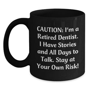 Funny Dentist Gifts from Friends - Graduation Unique Mugs for Dentist - Stay at Your Own Risk! Black Coffee Mug - Main