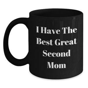 Second Mom Gifts, Funny Quote Black Coffee Mugs, Graduation Unique Gifts from Family, Friends, Coworkers to Second Mom - Main