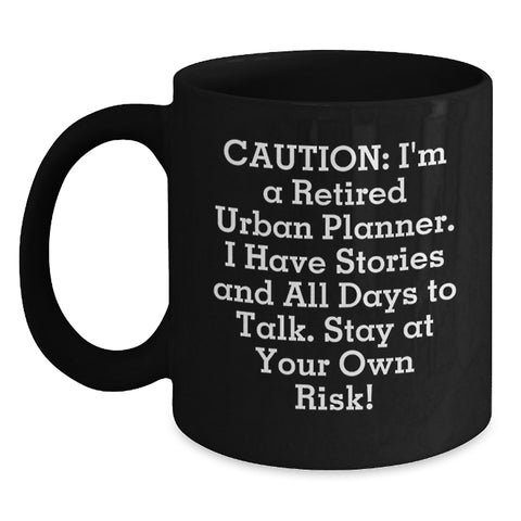 Image of Funny Urban Planner Gifts, Birthday Unique Gifts from Friends to Urban Planner, Black Coffee Mug - Retired Urban Planner - Main
