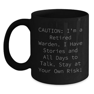 Funny Warden Gifts from Friends for Men - Black Coffee Mug - I'm A Retired Warden I Have Stories - Main