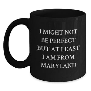 Funny Maryland Black Coffee Mugs Gifts for Friends from Maryland, Gift Ideas for Graduation in Maryland, Unique Black Coffee Mugs for Men and Women from Maryland - Main