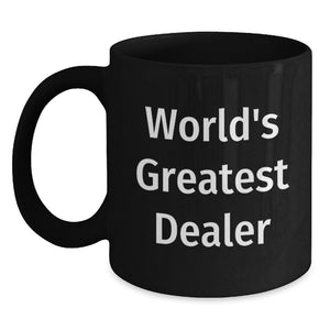 Funny World's Greatest Dealer Gifts for Men, Unique Black Coffee Mug, Christmas Memorable Presents from Friends, Family, and Coworkers - Main