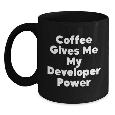Image of Funny Developer Gifts from Friends, Unique Black Coffee Mug for Developer Men, Coffee Gives Me My Developer Power Christmas Unique Gifts - Main