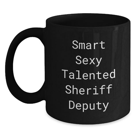 Image of Funny Sheriff Deputy Gifts for Men, Smart Sexy Talented Christmas Unique Gifts from Friends, Black Coffee Mug, 'Smart Sexy Talented Sheriff Deputy' Quote, Sheriff Deputy Deputy - Main