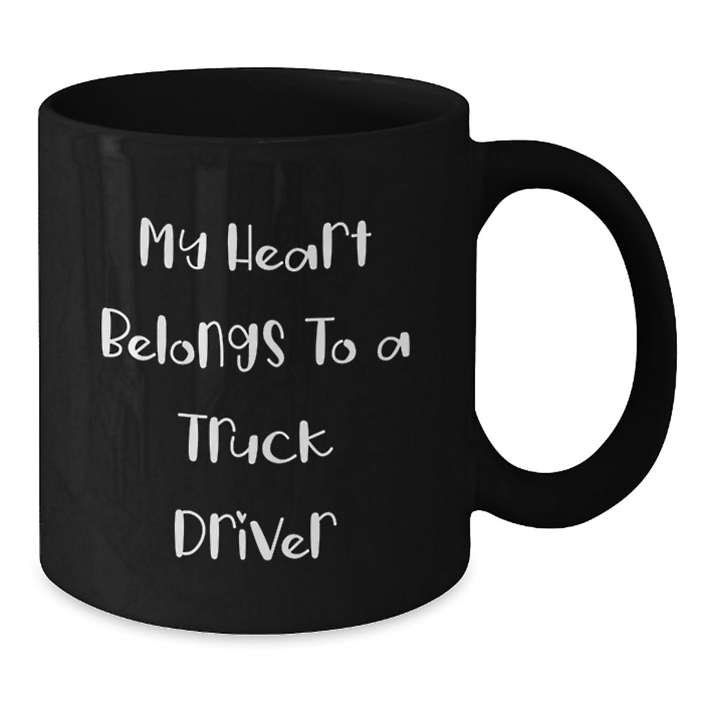 Funny Truck Driver Gifts from Friends - 'My Heart Belongs To A Truck Driver' Black Coffee Mug for Birthday, Unique and Thoughtful Present for Him - Additional