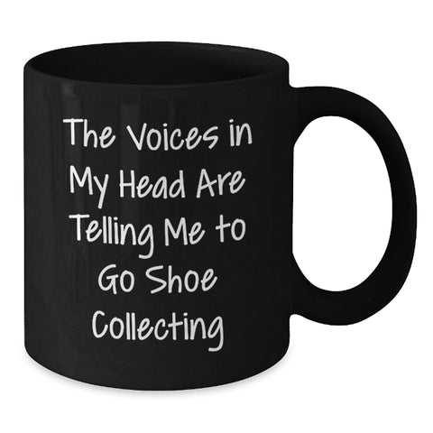 Image of Funny Shoe Collecting Quotes Gifts for Shoe Collecting Men Black Coffee Mug, Birthday Unique Gifts from Friends, Inspirational Mugs for Coffee Lovers - Additional