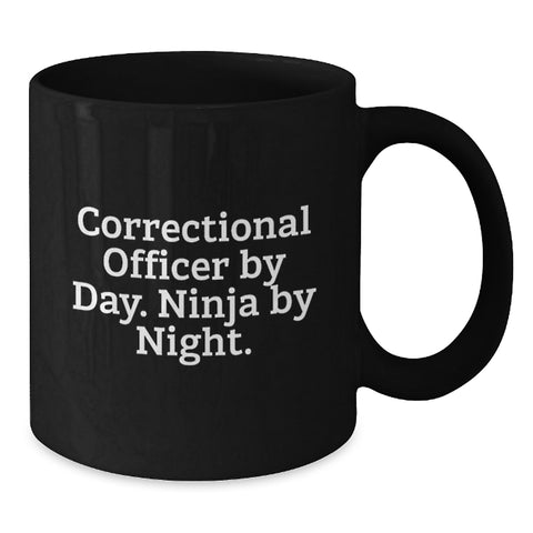 Image of Correctional Officer Gifts for Men Graduation Unique Mugs, Black Coffee Mug - Correctional Officer By Day. Ninja By Night. - Additional
