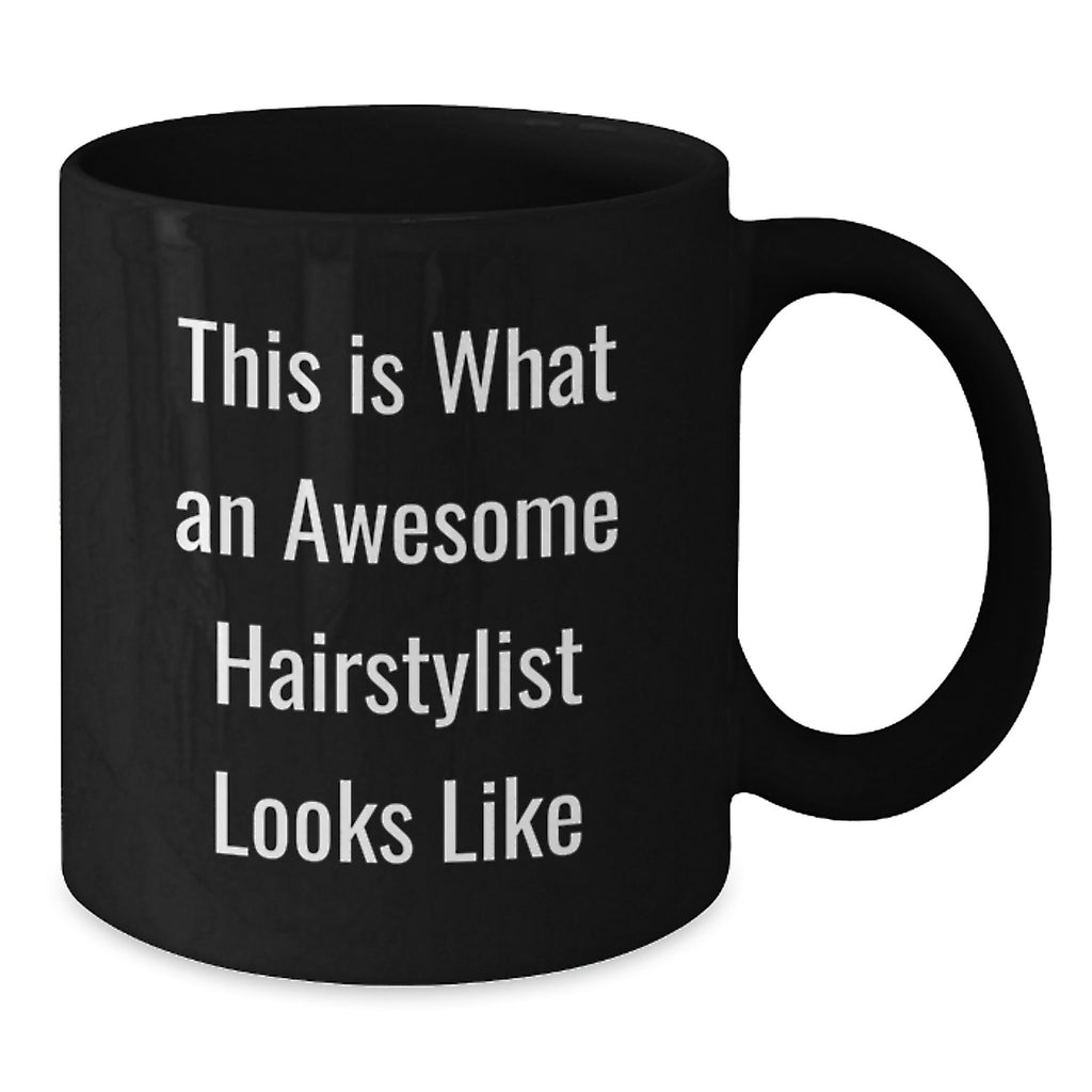 Funny Hairstylist Gifts for Friends from Men, Birthday Unique Coffee Mugs for Hairstylist Enthusiasts, Inspirational Quote Black Coffee Mug - Additional
