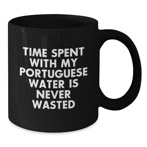 Image of Funny Portuguese Water Dog Gifts for Him or Her - Black Coffee Mug - Time Spent with My Portuguese Water Dog is Never Wasted - Additional