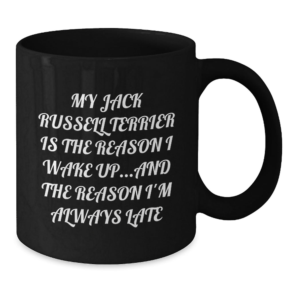Funny Jack Russell Terrier Dog Gifts for Men Valentine's - My Jack Russell Terrier Is The Reason I Wake Up Mug, Black Coffee Mug, Unique Funny Present for Dog Lover Friends Family - Additional