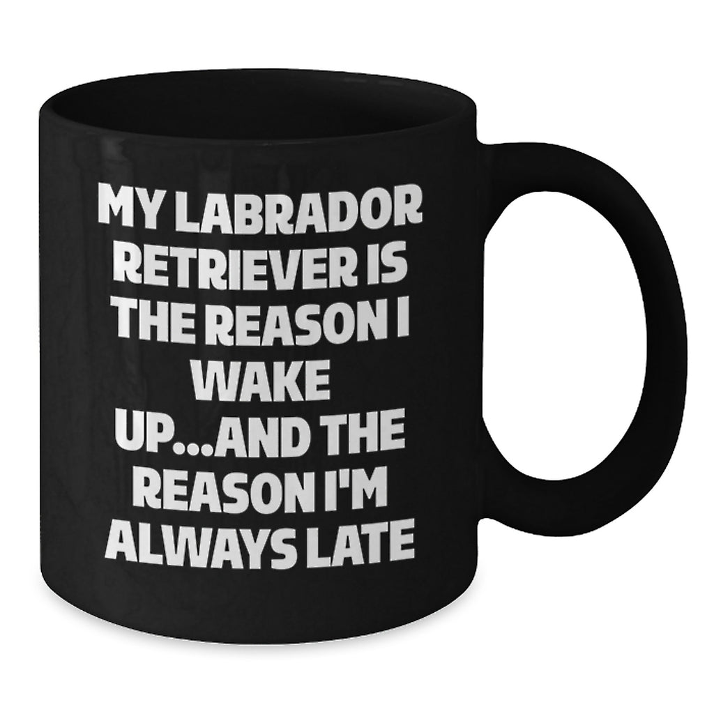Funny Labrador Retriever Dog Gifts for Him - My Labrador Retriever Is, Gifts from Men, Valentine's Unique - Additional