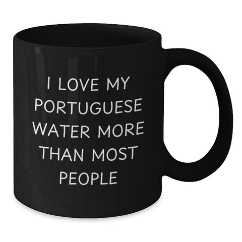 Image of Funny Portuguese Water Dog Lover Gifts, I Love My Portuguese Water More Than Most People, Black Coffee Mug for Portuguese Water Dog Enthusiasts, Birthday Unique Gifts from Family - Additional