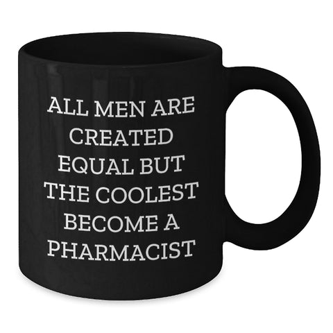 Image of Funny Pharmacist Gifts from Men to Graduating Pharmacist Friends - Black Coffee Mug, Coolest Become a Pharmacist, Inspirational - Additional