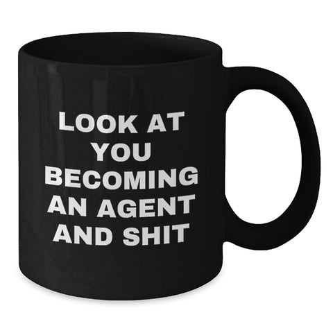 Image of Funny Agent Gifts, Look At You Becoming An Agent And Shit, Black Coffee Mug, Birthday Unique Presents from Friends to Agent - Additional
