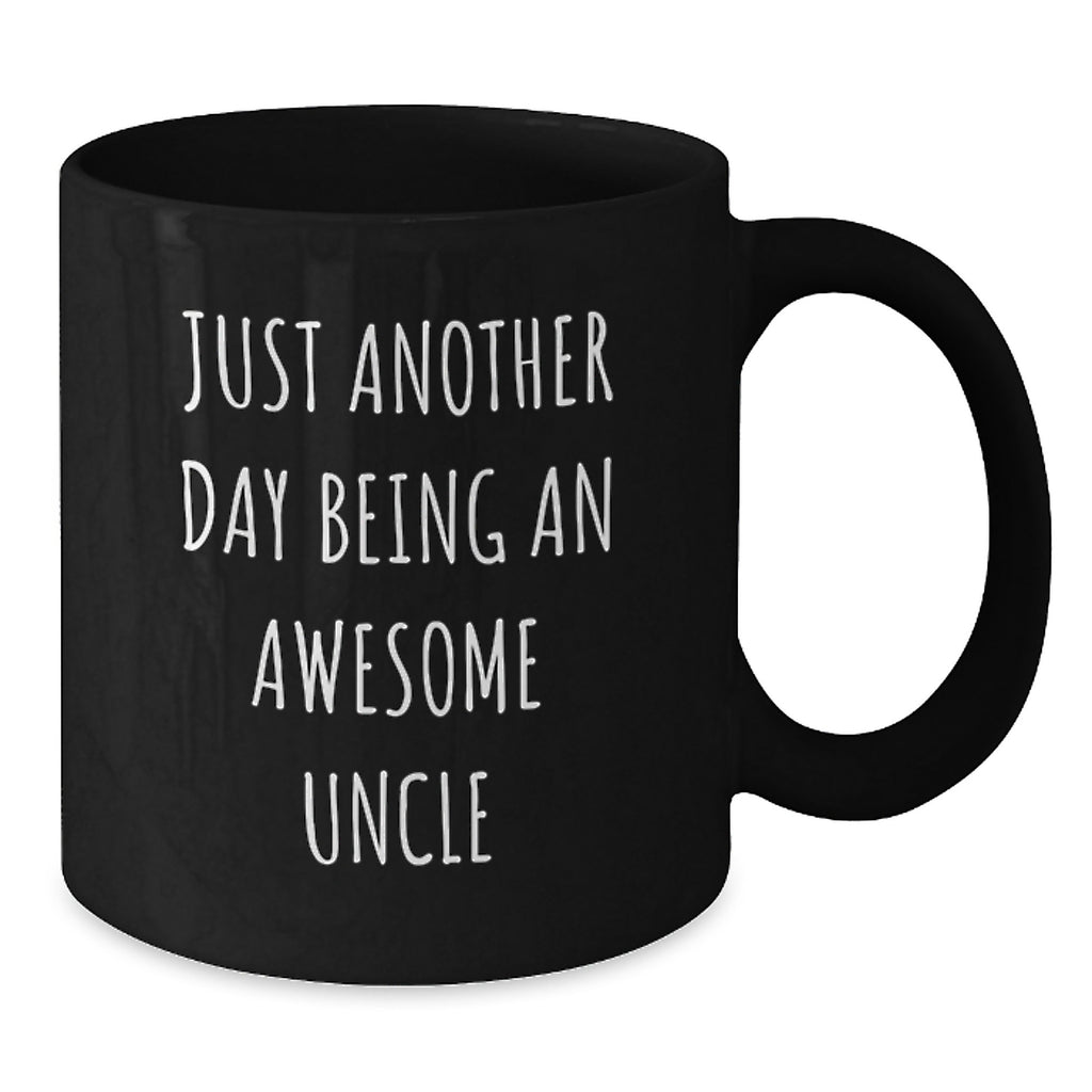 Funny Uncle Gifts from Family, Unique Black Coffee Mug for Awesome Uncle, Just Another Day Being An Awesome Uncle Christmas Unique Gifts - Additional