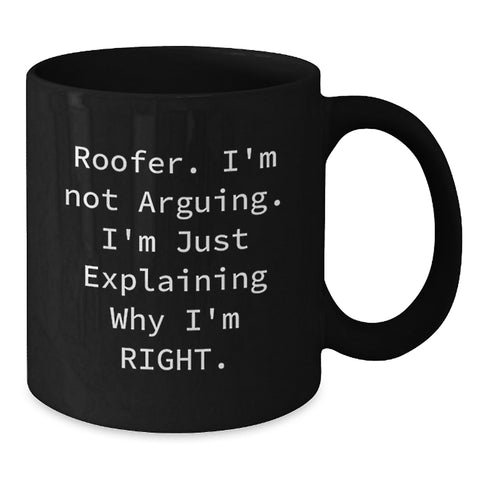 Image of Funny Roofer Gifts for Men, Birthday Unique Roofer Black Coffee Mug - Explaining Right, Gifts from Friends to Family - Additional