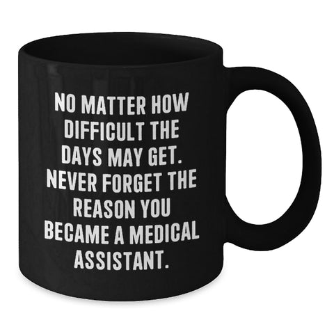 Image of Funny Medical Assistant Gifts, Inspirational Mug for Medical Assistant Men, Black Coffee Mug, Christmas Unique Gifts from Friends, Family, Coworkers - Additional