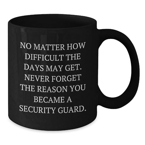 Image of Funny Security Guard Christmas Unique Gifts from Men to Security Guard Heroes, Inspirational Mugs for Security Guard Friends, Black Coffee Mug - Additional