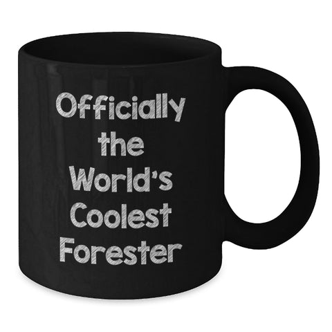 Image of Funny Gifts for Forester, Officially The World's Coolest Forester, Birthday Unique Mugs for Men from Friends, Black Coffee Mug, Funny Quote - Additional