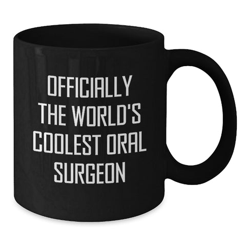 Image of Funny Oral Surgeon Gifts for Men, Unique Black Coffee Mug, Officially The World's Coolest Oral Surgeon - Additional