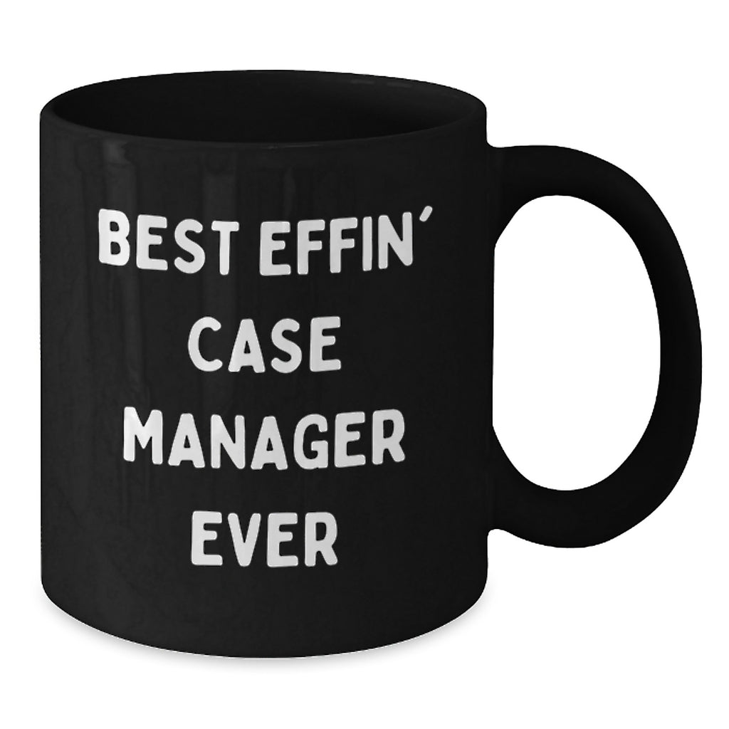 Funny Case Manager Gifts - 'Best Effin' Case Manager Ever' Black Coffee Mug for Birthday, Gifts from Friends, Family, or Coworkers, Perfect for Case Manager Appreciation - Additional