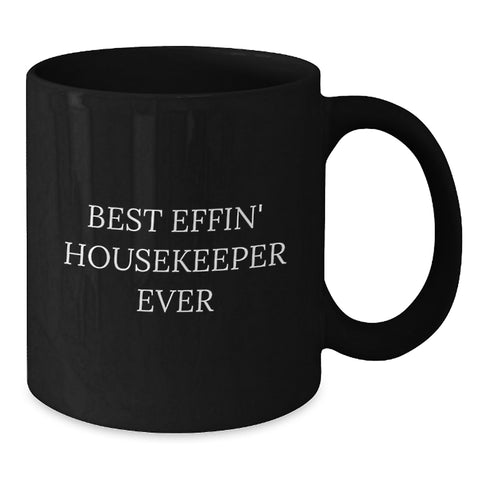 Image of Funny Housekeeper Gifts from Men to Best Effin' Housekeeper Ever Lover, Unique Valentine's Gifts for Housekeeper, 11oz or 15oz Black Coffee Mug - Additional