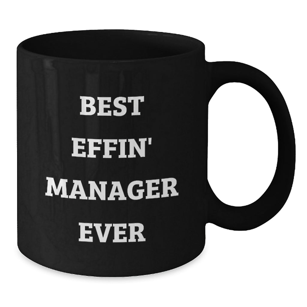 Funny Manager Gifts, Best Effin' Manager Ever Quote, Black Coffee Mug, Birthday Unique Gifts from Friends to Men or Women - Additional