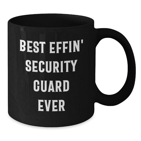Image of Funny Security Guard Gifts for Men, Black Coffee Mug, 'Best Effin' Ever!, Unique Christmas Unique Gifts from Friends to Security Guard - Additional