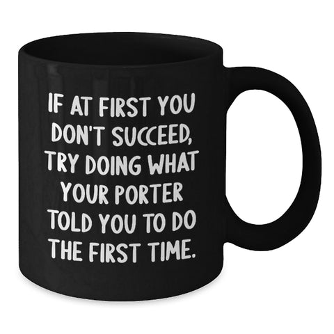 Image of Funny Porter Quotes Gifts from Friends for Porter on Mother's Day - Black Coffee Mug - Additional