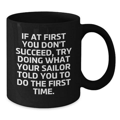 Image of Funny Sailor Humor Black Coffee Mugs Gifts from Men to Sailor Friends on Mother's Day - Additional