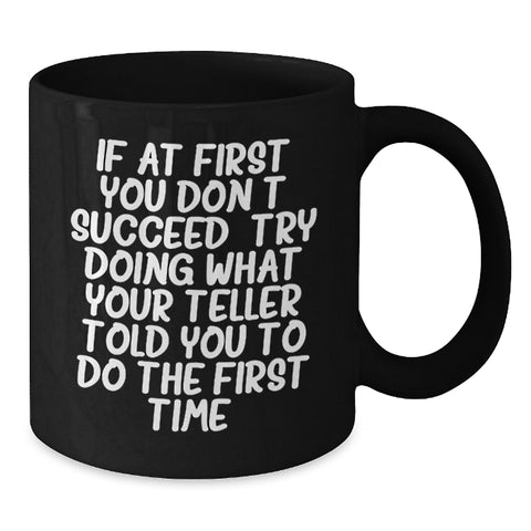 Image of Funny Teller Quote Gifts from Friends for Teller - Black Coffee Mug, Birthday Unique Gifts for Him - Additional