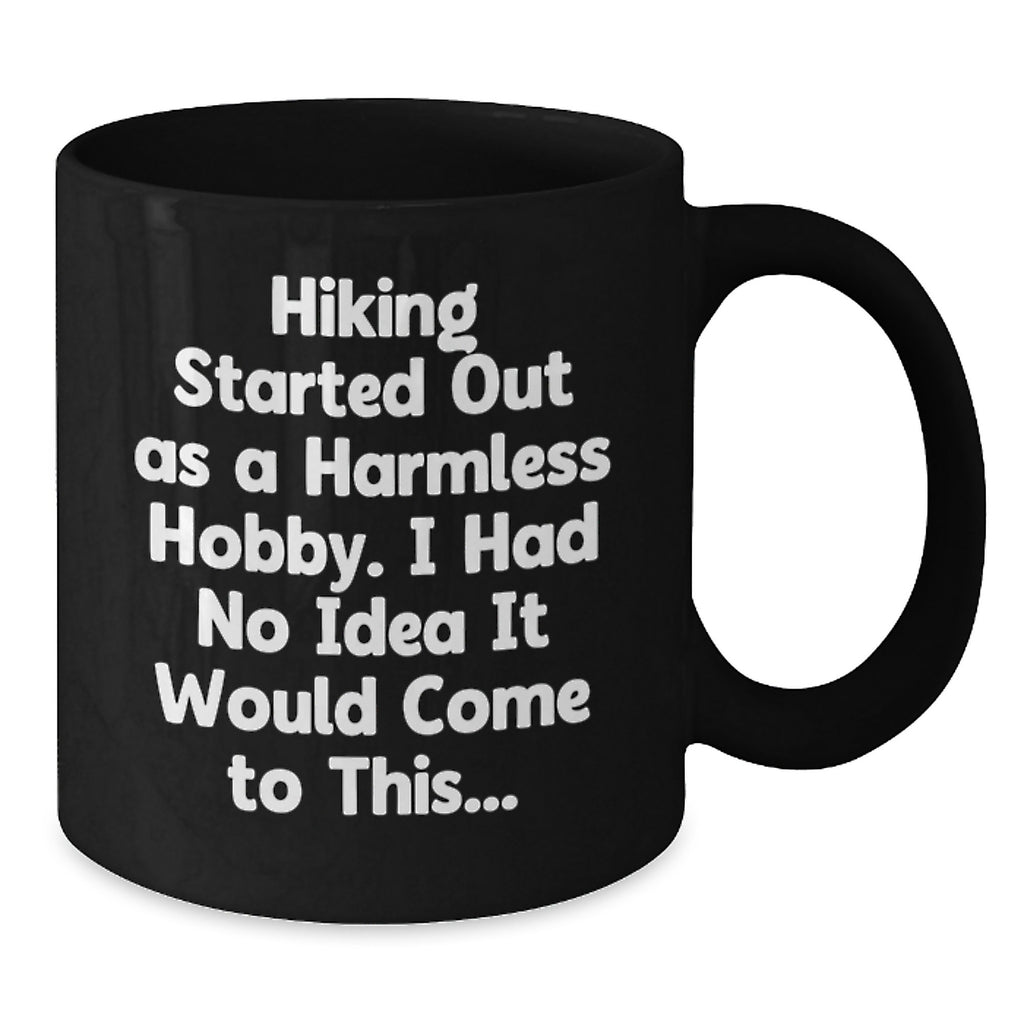 Funny Hiking Quotes Gifts for Hiking Men from Hiking Partners on Valentine's Unique Black Coffee Mugs - Additional