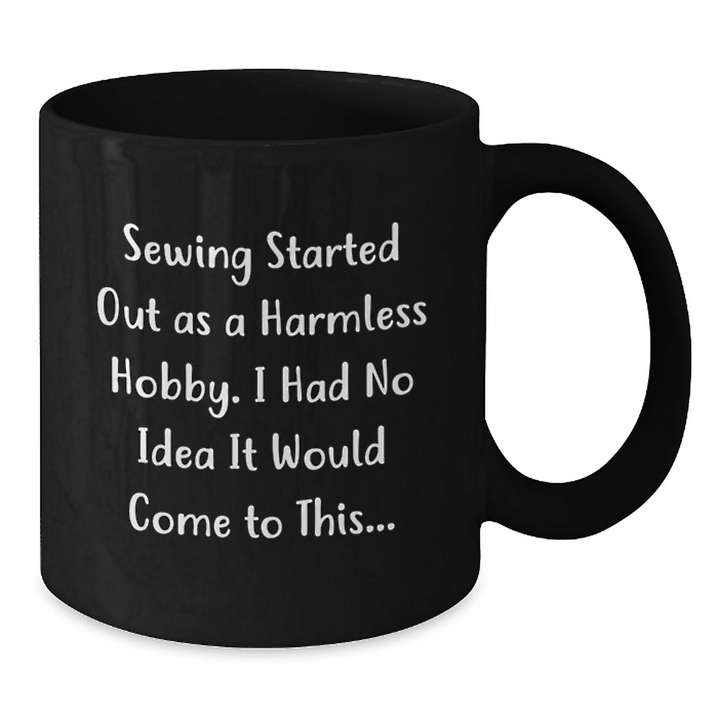 Funny Sewing Gifts from Mom for Sewing Enthusiast, Black Coffee Mug, Mother's Day Unique Gifts - Additional