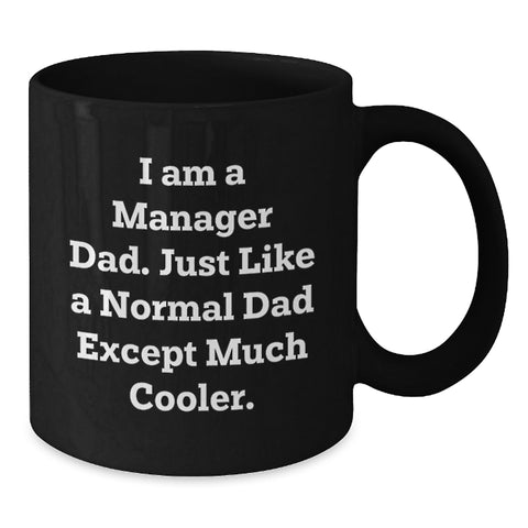 Image of Funny Manager Dad Gifts - Black Coffee Mug for Mom's Special Day from Husband - Additional