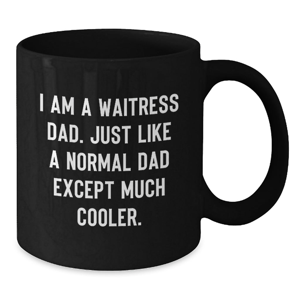 Funny Waitress Gifts, Unique Black Coffee Mug for Waitress Dad, Christmas Unique Gifts from Men to Friends - Additional