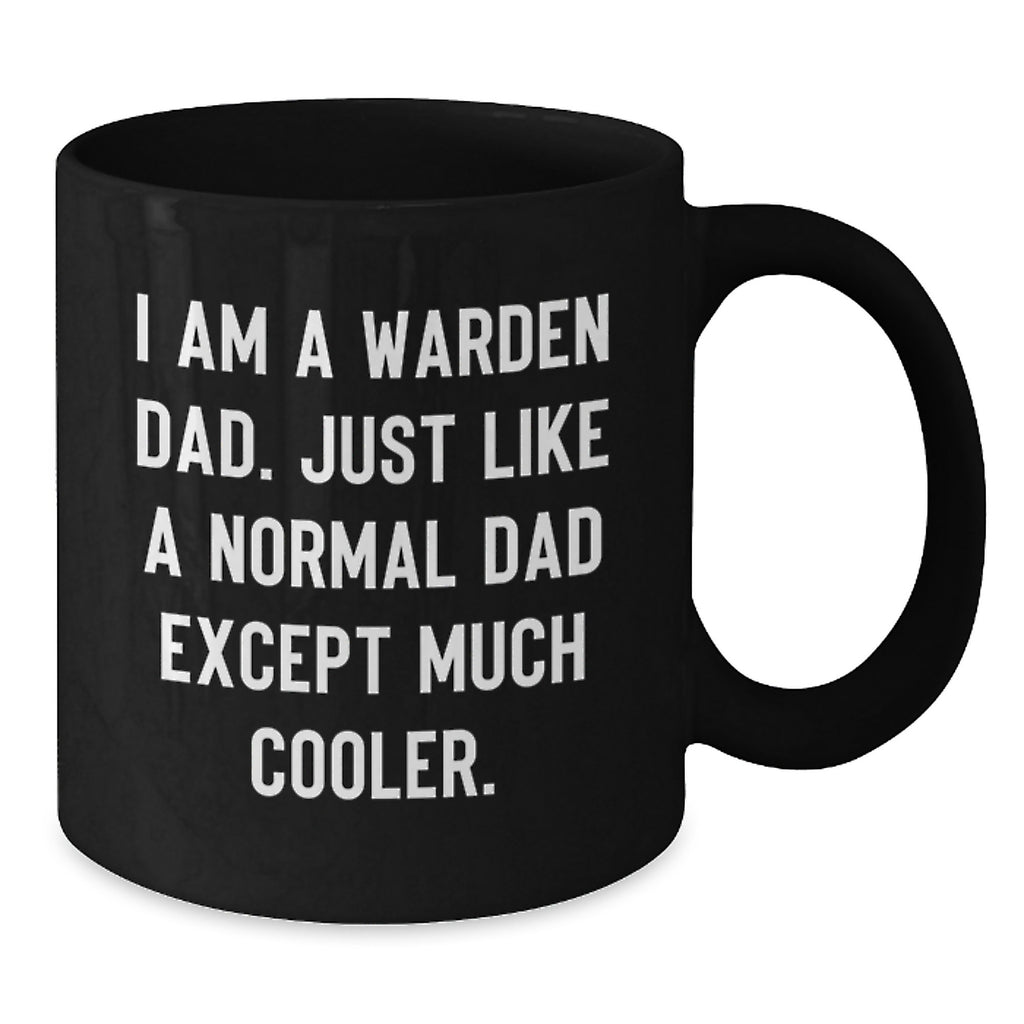 Funny Warden Dad, Gifts from Men to Family Members, Black Coffee Mug for Him, Unique Christmas Memorable Presents - Additional