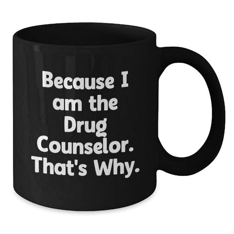 Image of Funny Drug Counselor Gifts from Mom, Drug Counselor Black Coffee Mug, Mother's Day Unique Gifts for Drug Counselors - Additional