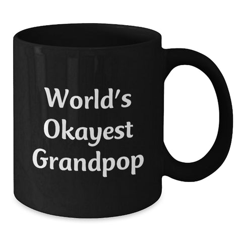 Image of Funny Grandpop Gifts for Men - Black Coffee Mug Quote 'World's Okayest Grandpop' - Gifts from Family on Father's Day - Additional