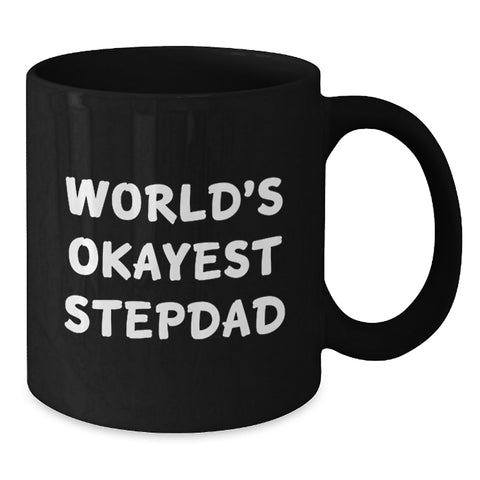Image of Funny Gifts from Men to Stepdad, World's Okayest Stepdad Black Coffee Mug for Graduation Unique Gifts - Additional